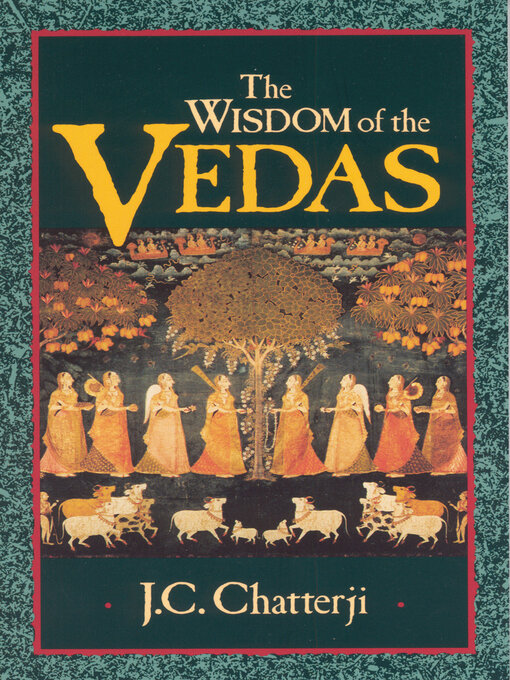 Title details for The Wisdom of the Vedas by Jagadish  Chatterji - Available